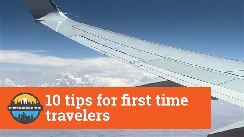 10 Essential Travel Tips for First-Time Travelers